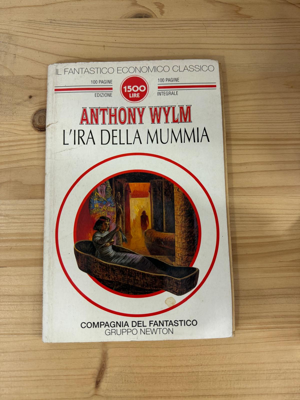 L'IRA DELLA MUMMIA - Anthony Wylm - NEWTON 